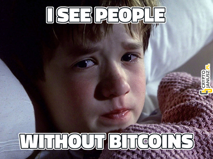 Widzę ludzi bez Bitcoinów