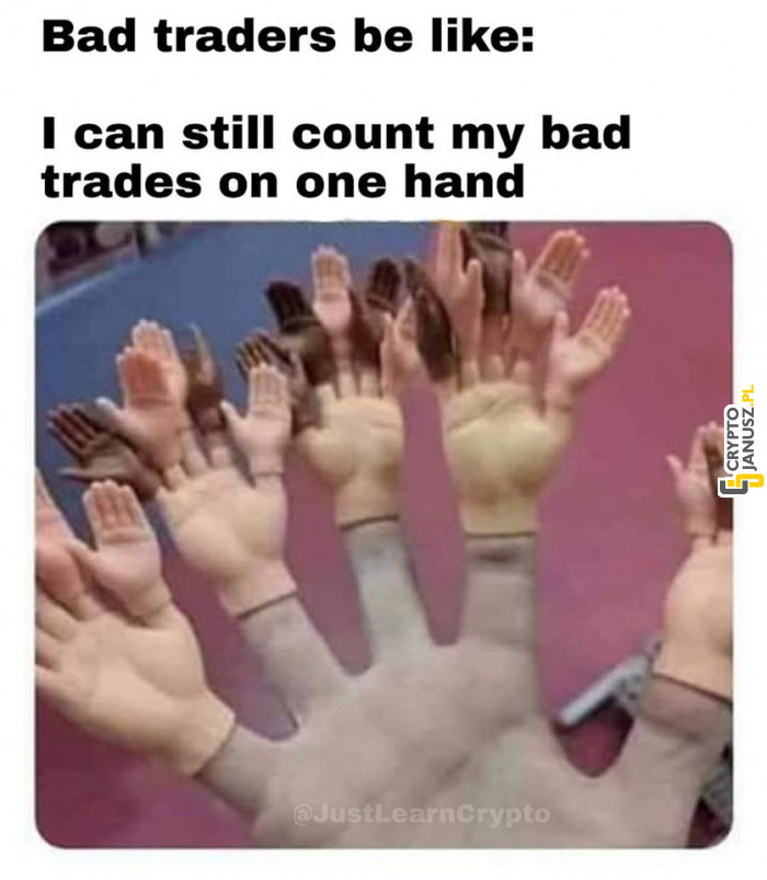 Cały czas jestem w stanie policzyć swoje złe transakcje na palcach u jednej ręki