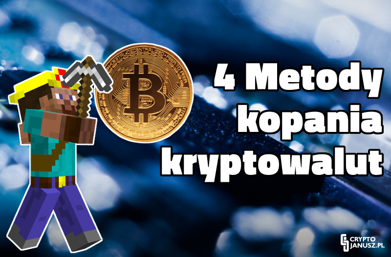 Jak zacząć kopać Bitcoiny i inne kryptowaluty? 4 Różne metody