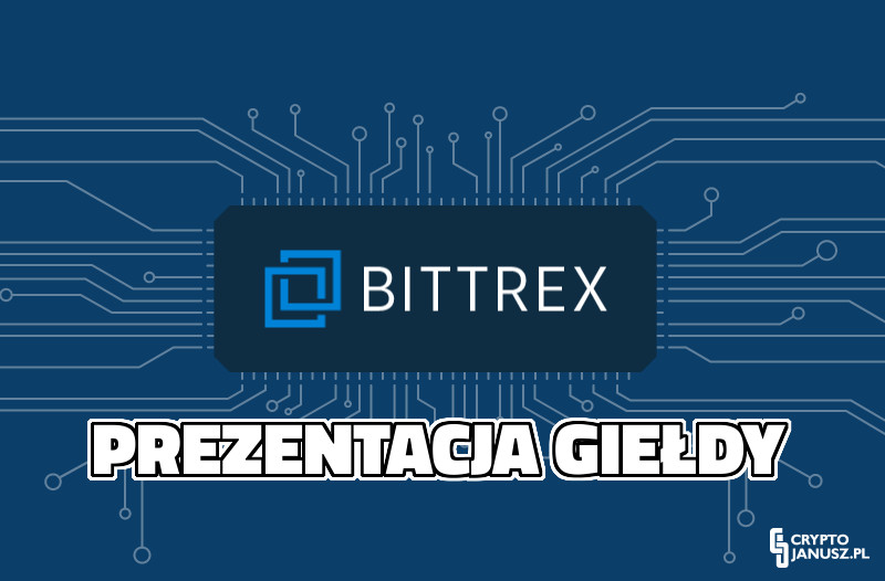 Bittrex – Recenzja, opinie, rejestracja - Giełda Kryptowalut z USA