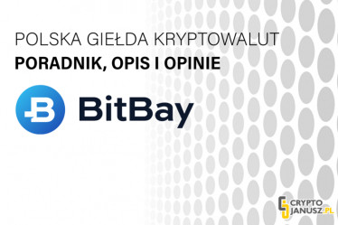 Giełda Bitbay – Polska giełda kryptowalut - Poradnik, Opis, Opinie i rejestracja krok po kroku