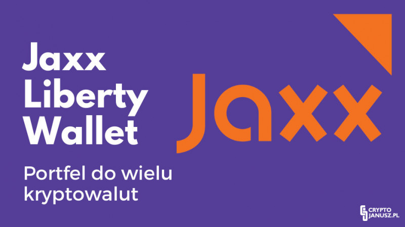 Jaxx Liberty Wallet – Portfel do wielu kryptowalut, Recenzja, Opinie