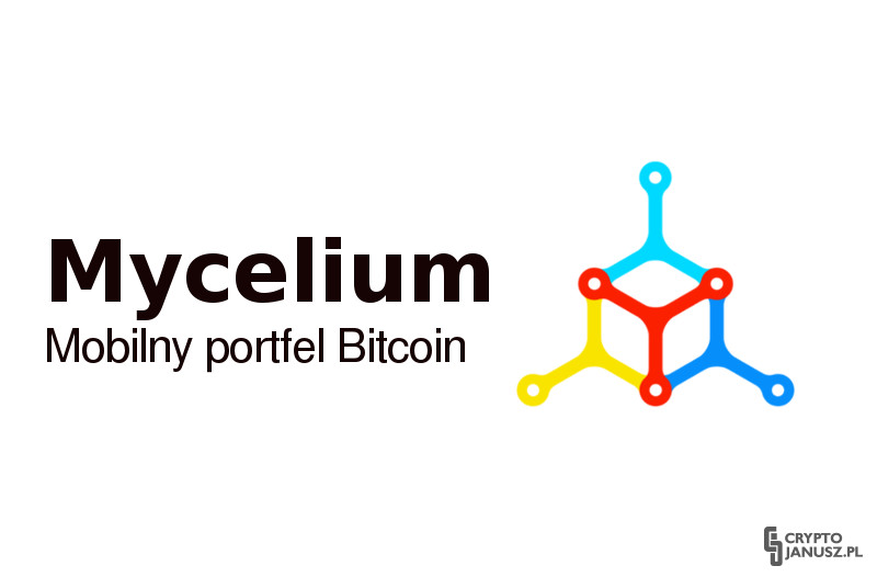Mycelium Bitcoin Wallet – Poradnik, Instalacja, Konfiguracja, Opinie